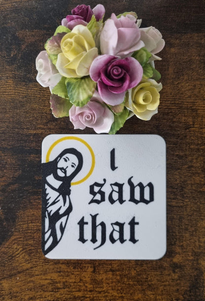Fridge Magnet Jesus I saw that