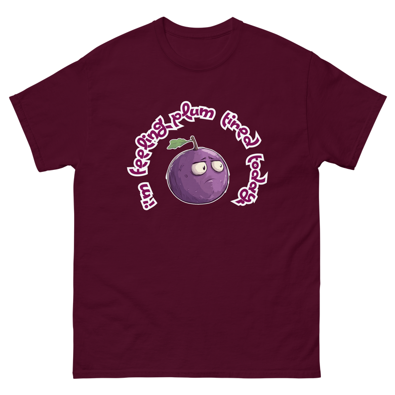 Plum Pun! Feeling Plum Tired